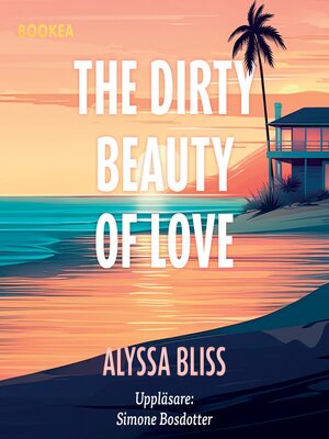 cover image of The dirty beauty of love